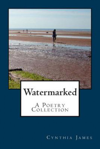 Książka Watermarked - A Poetry Collection Cynthia James