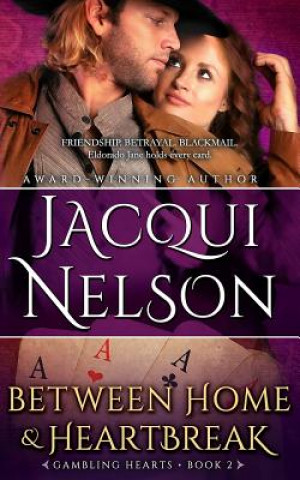 Könyv Between Home and Heartbreak Jacqui Nelson