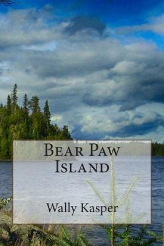Kniha Bear Paw Island Wally Kasper