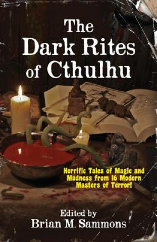 Buch The Dark Rites of Cthulhu Brian M Sammons