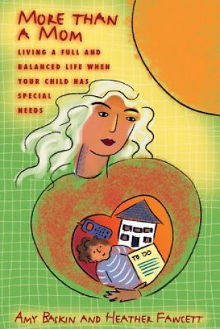 Buch More Than A Mom: Living a Full and Balanced Life when your Child has Special Needs Amy Baskin