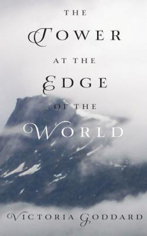 Livre The Tower at the Edge of the World Victoria Goddard