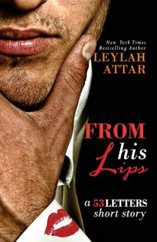 Kniha From His Lips: 53 Letters #1.5 Leylah Attar