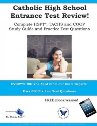 Kniha Catholic High School Entrance Test Review: Study Guide & Practice Test Questions for the TACHS, HSPT and COOP Blue Butterfly Books