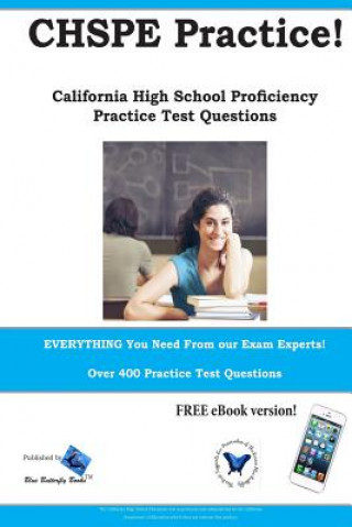 Книга CHSPE Practice! California High School Proficiency Practice Test Questions Blue Butterfly Books