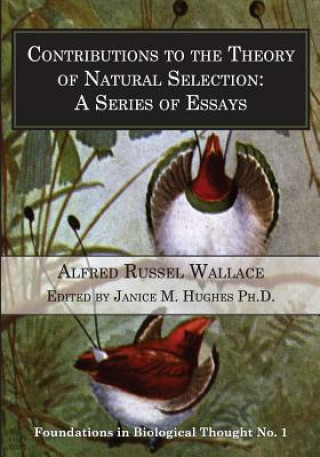 Kniha Contributions to the Theory of Natural Selection: A Series of Essays Alfred Russel Wallace