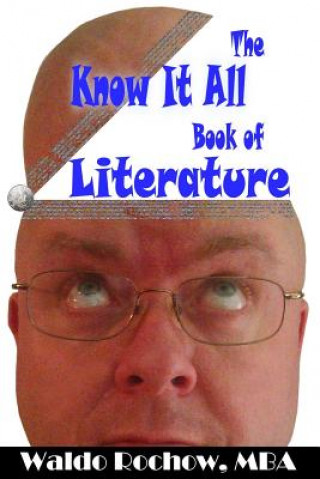 Kniha The Know It All Book of Literature Waldo Rochow