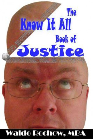 Książka The Know It All Book of Justice Waldo Rochow