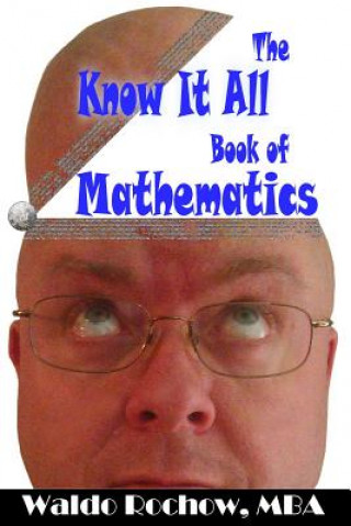 Carte The Know It All Book of Mathematics Waldo Rochow