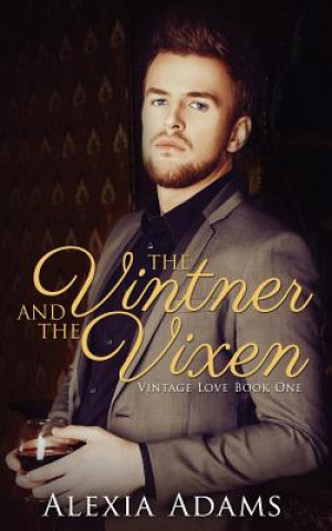 Könyv The Vintner and The Vixen Alexia Adams