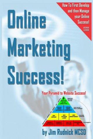 Книга Online Marketing Success!: Your Pyramid to Website Success MR Jim Rudnick