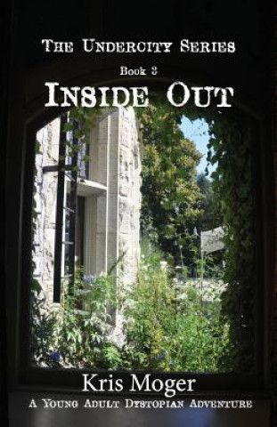 Buch Inside Out: A Young Adult Dystopian Adventure Kris Moger