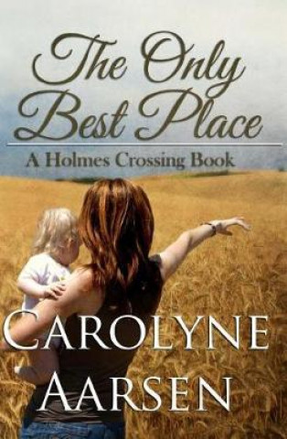 Carte The Only Best Place Carolyne Aarsen