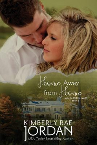 Könyv Home Away from Home: A Christian Romance Kimberly Rae Jordan