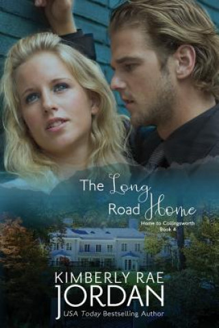 Kniha The Long Road Home: A Christian Romance Kimberly Rae Jordan