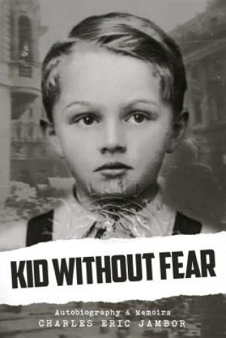 Kniha Kid Without Fear Charles Eric Jambor