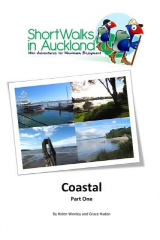 Buch Short Walks in Auckland: Coastal part one Helen M Wenley