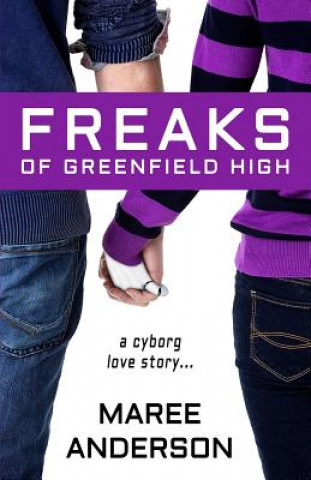 Kniha Freaks of Greenfield High Maree Anderson