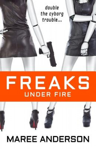 Kniha Freaks Under Fire Maree Anderson