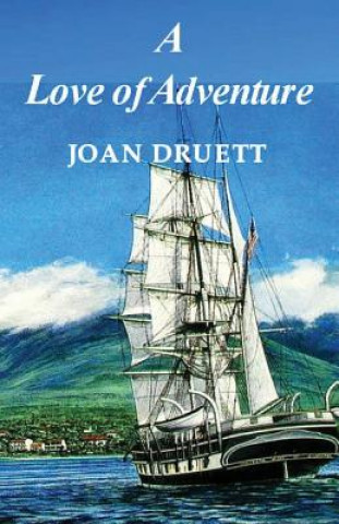 Kniha A Love of Adventure Joan Druett