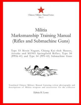 Kniha Militia Marksmanship Training Manual (Rifles and Submachine Guns) Edwin H Lowe