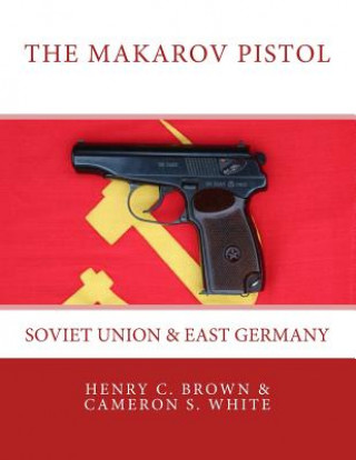 Kniha Makarov Pistol Henry C Brown