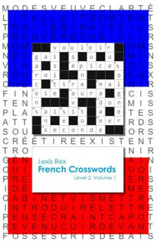 Könyv French Crosswords: Level 2, Volume 1 Lexis Rex