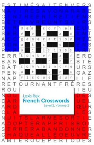 Kniha French Crosswords: Level 2, Volume 2 Lexis Rex