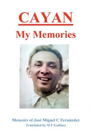 Książka Cayan. My Memories MR Jose Miguel C Fernandez