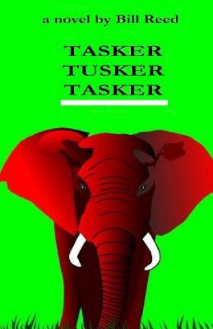 Kniha Tasker Tusker Tasker Bill Reed