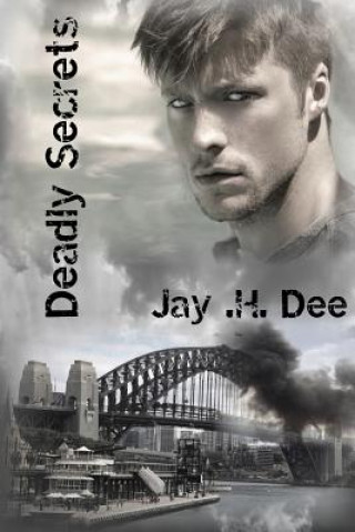 Knjiga Deadly Secrets Jay H Dee