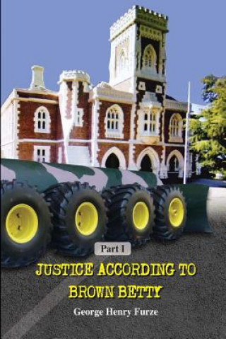 Книга Justice According To Brown Betty George Henry Furze