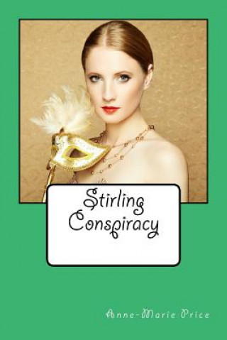 Kniha Stirling Conspiracy: Part Three Miss Anne-Marie Price