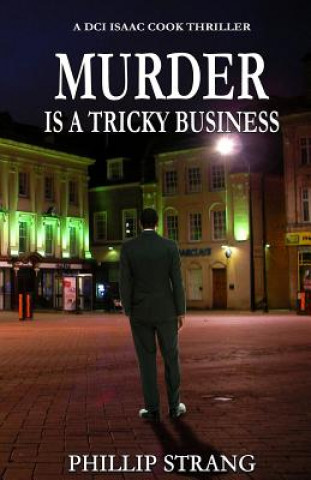 Könyv Murder is a Tricky Business Phillip Strang