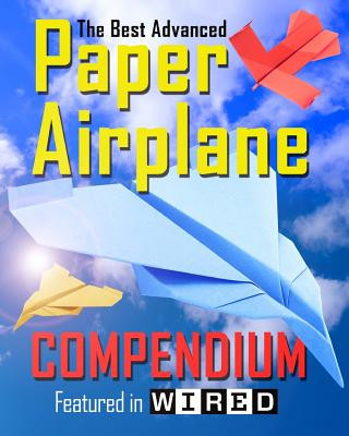 Kniha Best Advanced Paper Airplane Compendium (Color Edition) Carmel D Morris