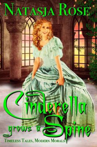 Knjiga Cinderella Grows A Spine Natasja Rose