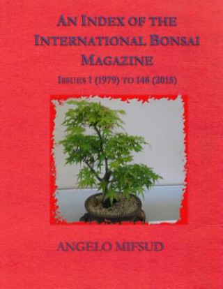 Kniha Index Of The International Bonsai Magazine Angelo Mifsud