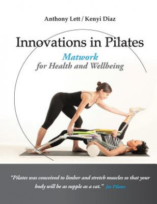 Book Innovations in Pilates: Matwork for Health and Wellbeing Anthony Lett