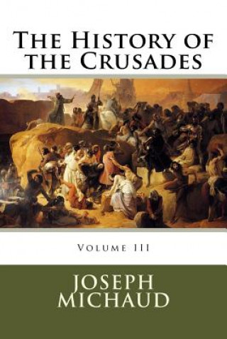 Livre The History of the Crusades Joseph Michaud