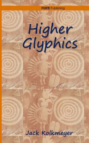 Книга Higher Glyphics Jack Kolkmeyer