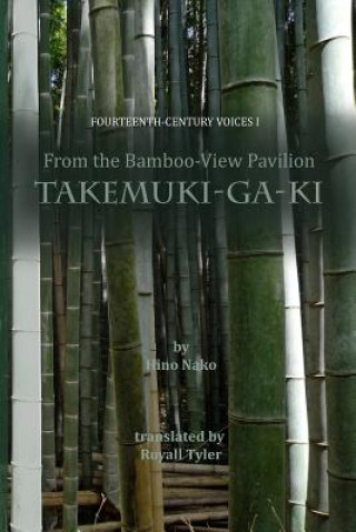 Knjiga From the Bamboo-View Pavilion: Takemuki-ga-ki Royall Tyler