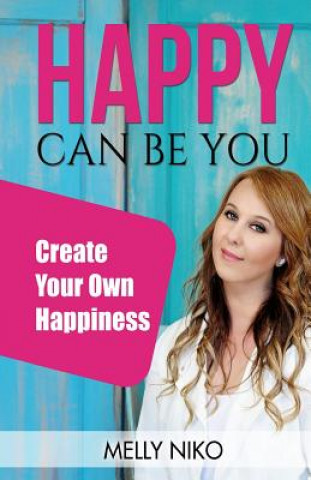 Carte Happy Can Be You: Create your own happiness M Niko