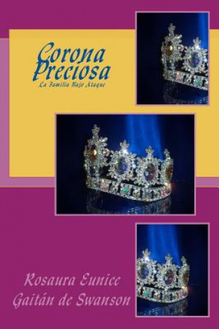 Carte Corona Preciosa: Construyendo Una Torre Fuerte Rosaura Eunice Gaitan De Swanson