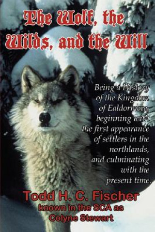 Kniha The Wolf, the Wilds, and the Will Todd H C Fischer