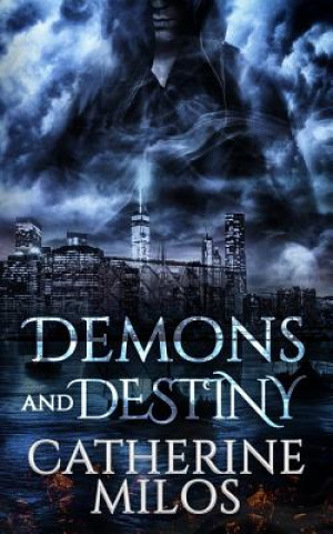 Книга Demons and Destiny Catherine Milos