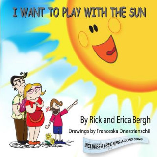 Carte I Want to Play with the Sun Rick E Bergh