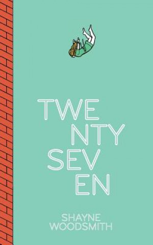 Book Twenty Seven Shayne Woodsmith