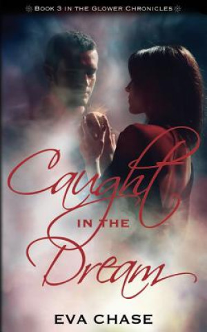 Kniha Caught in the Dream Eva Chase