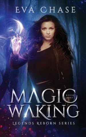 Kniha Magic Waking Eva Chase