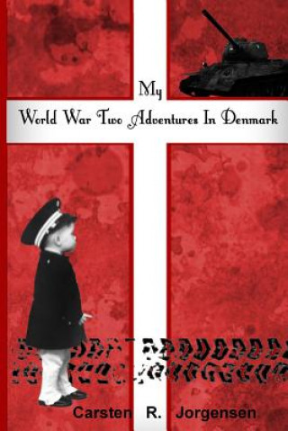 Książka My World War Two Adventures In Denmark Carsten R Jorgensen